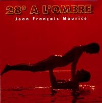 Jean Francois Maurice - 28° A L`ombre 앨범이미지