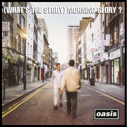 Oasis - (What`s The Story) Morning Glory? (Remastered) (Deluxe Ver.) 앨범이미지