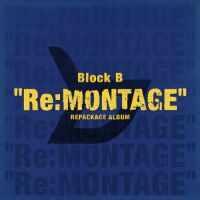 블락비 (Block B) - Re:MONTAGE 앨범이미지